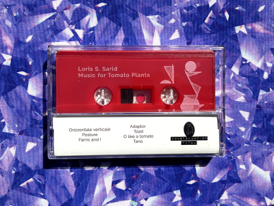 Loris S. Sarid - Music For Tomato Plants (10th Anniversary Cassette)