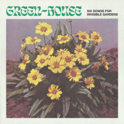 Green-House - Six Songs For Invisible Gardens - Front